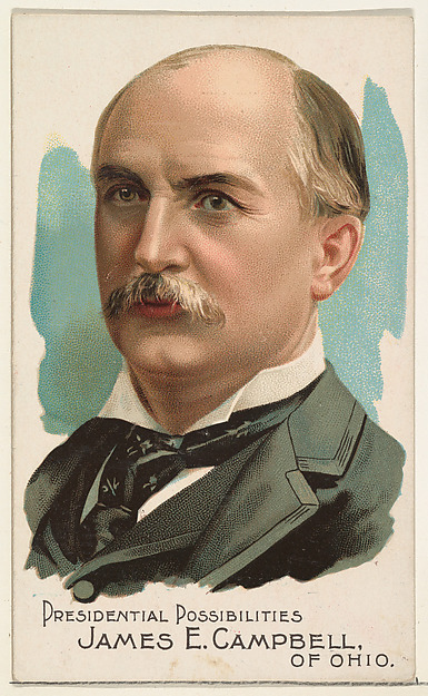 W. Duke, Sons & Co., James E. Campbell of Ohio, from the Presidential Possibilities series (N124) issued by Duke Sons & Co. to promote Honest Long Cut Tobacco