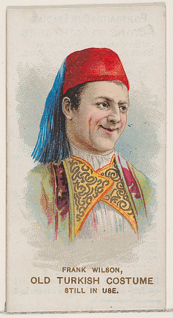 W. Duke, Sons & Co., Frank Wilson in Old Turkish Costume, from the set Actors and Actresses, First Series (N70) for Duke brand cigarettes