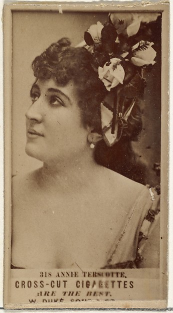 W. Duke, Sons & Co., Card Number 318, Annie Terscotte, from the Actors and Actresses series (N145-3) issued by Duke Sons & Co. to promote Cross Cut Cigarettes