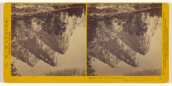 Carleton Watkins, Mirror View of Pompompasos, or the Three Brothers, Yosemite Valley, Mariposa County, Cal.