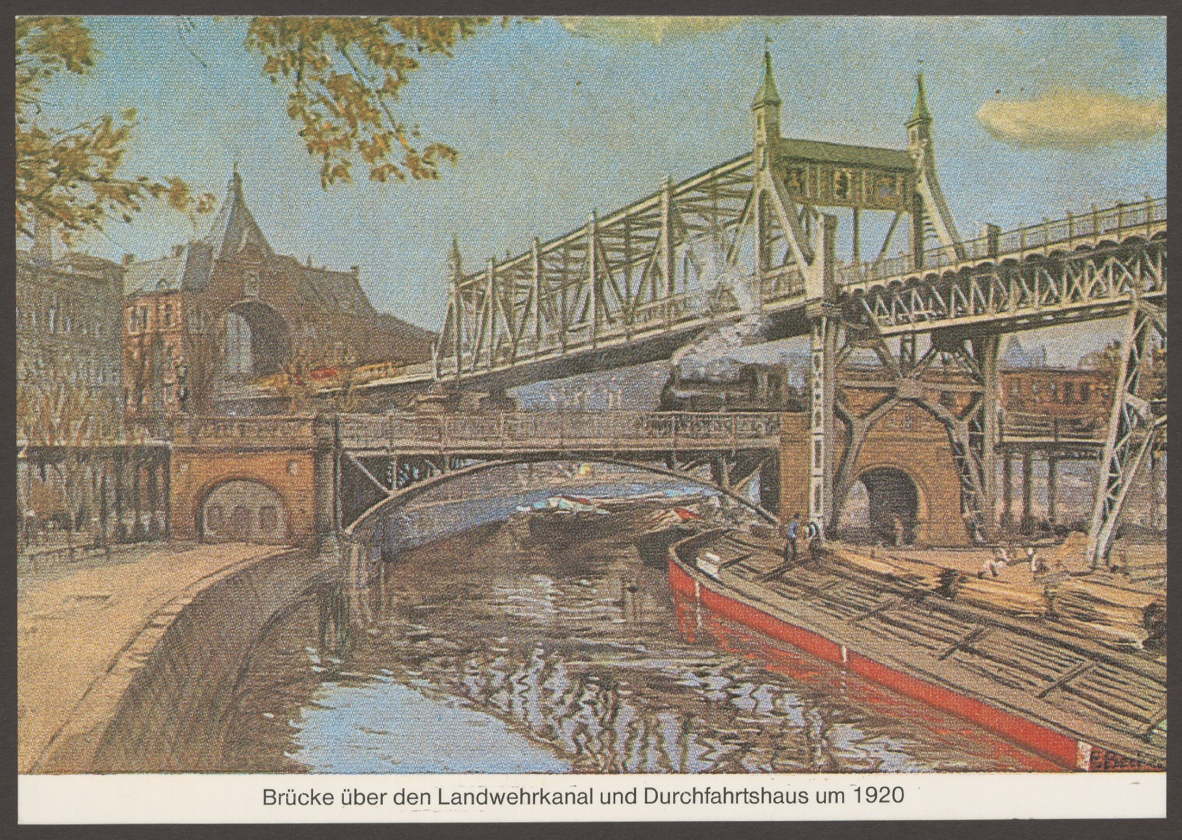 Fritz Beckert, Ansichtskarte "Brücke über den Landwehrkanal und Durchfahrtshaus um 1920"