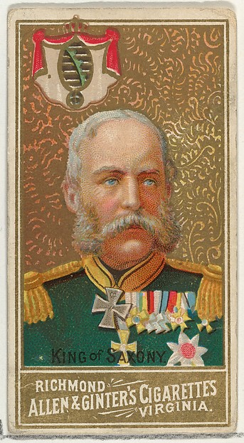 Allen & Ginter, King of Saxony, from World's Sovereigns series (N34) for Allen & Ginter Cigarettes