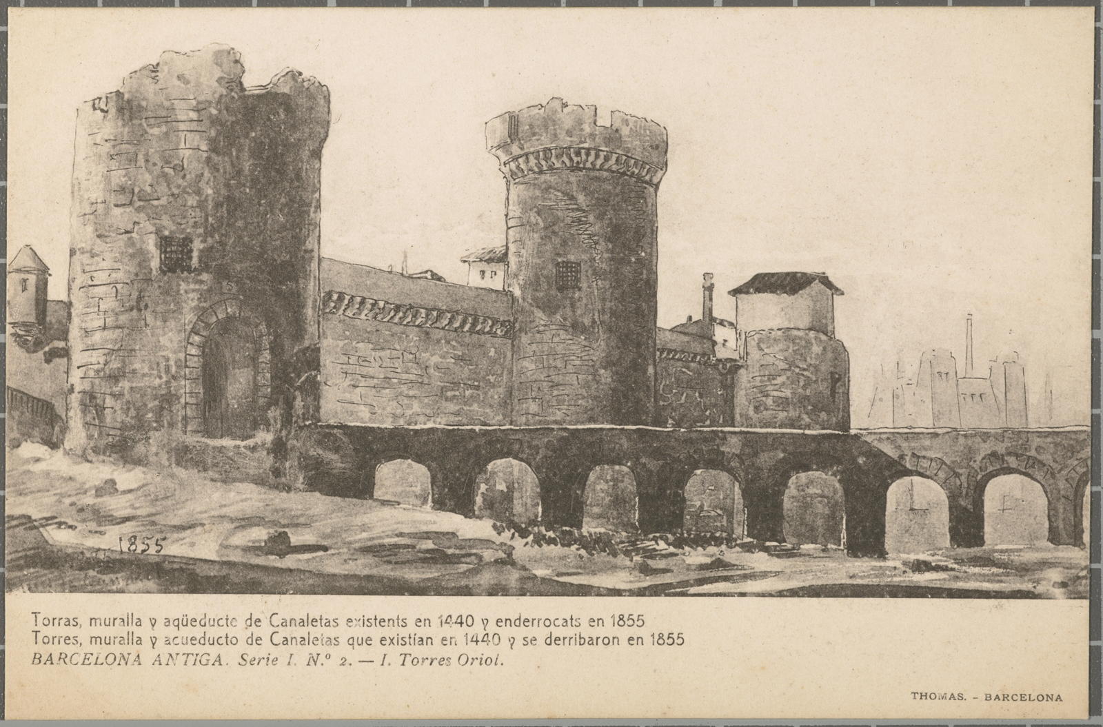 Josep (atribuïda) Thomas Bigas, BARCELONA ANTIGA. Serie I. N.º 2. - I. Torres Oriol. Torras, muralla y aqüeducte de Canaletas .