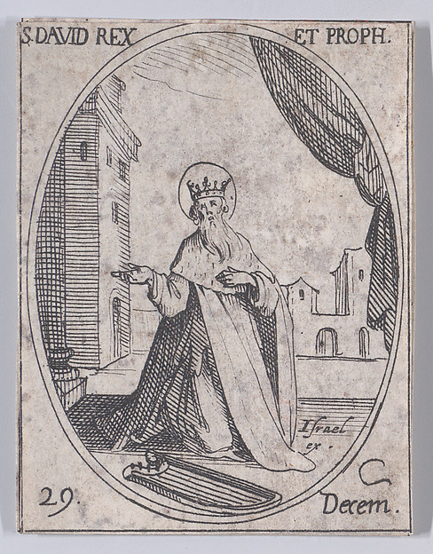 Jacques Callot, S. David, roi et prophète (St. David, King and Prophet), December 29th, from "Les Images De Tous Les Saincts et Saintes de L'Année" (Images of All of the Saints and Religious Events of the Year)