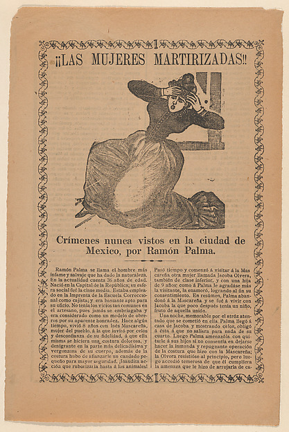 José Guadalupe Posada, Broadsheet relating to the sensational story of a jealous man named Ramón Palma, who required extreme measures from his female lovers to demonstrate their loyalty to him
