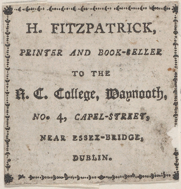 Anonymous, British, 19th century, Trade Card for H. Fitzpatrick, Printer and Bookseller
