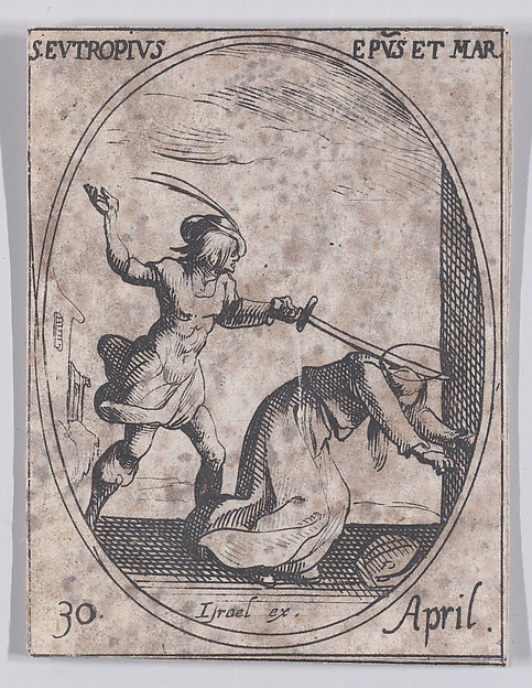 Jacques Callot, S. Eutrope, évêque et martyr (St. Eutropius, Bishop and Martyr), April 30th, from "Les Images De Tous Les Saincts et Saintes de L'Année" (Images of All of the Saints and Religious Events of the Year)