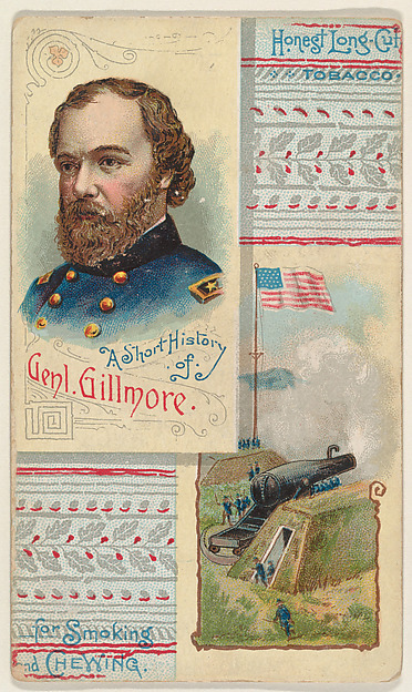 W. Duke, Sons & Co., A Short History of General Gillmore, from the Histories of Generals series (N114) issued by W. Duke, Sons & Co. to promote Honest Long Cut Smoking and Chewing Tobacco