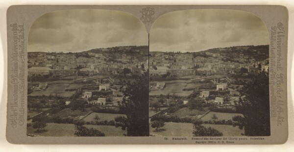 Carleton H. Graves, Nazareth. Home of the Saviour for thirty years. Palestine.