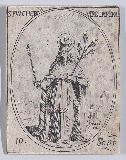Jacques Callot, Ste. Pulchérie, impératrice et vierge (St. Pulcheria, Empress and Virgin), September 10th, from "Les Images De Tous Les Saincts et Saintes de L'Année" (Images of All of the Saints and Religious Events of the Year)