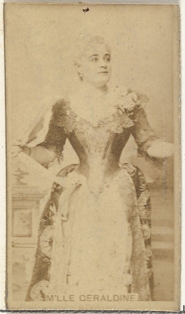 W. Duke, Sons & Co., M'lle Geraldine, from the Actors and Actresses series (N145-8) issued by Duke Sons & Co. to promote Duke Cigarettes