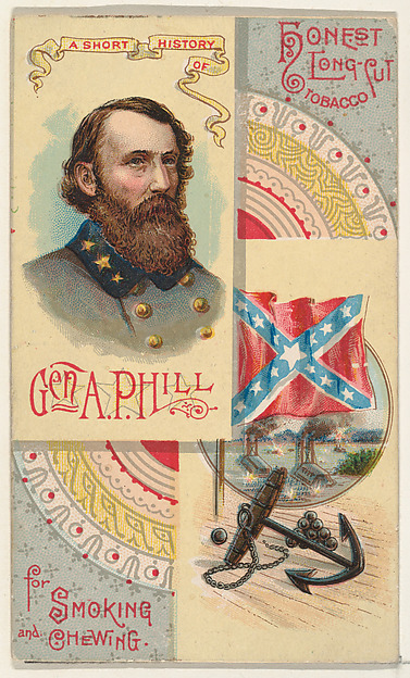 W. Duke, Sons & Co., A Short History: General Ambrose Powell Hill, from the Histories of Generals series (N114) issued by W. Duke, Sons & Co. to promote Honest Long Cut Smoking and Chewing Tobacco