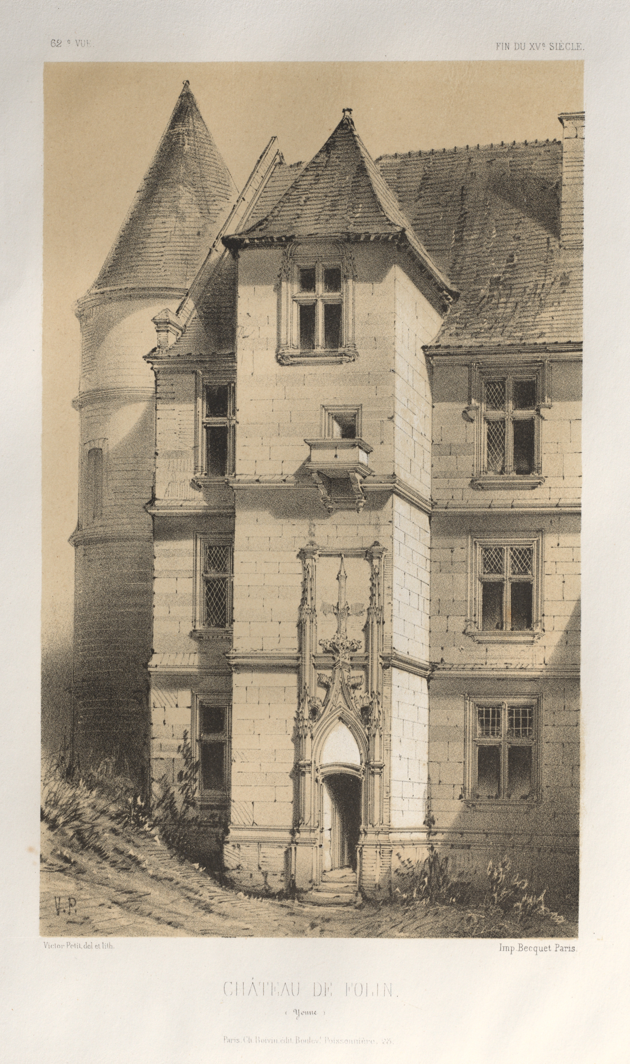 Victor Petit, Architecture Pittoresque ou Monuments des XVeme. Et XVIeme. Siecles: Chateaux de France des XV et XVI Siecles: Pl. 62, Château De Folin (Yonne)