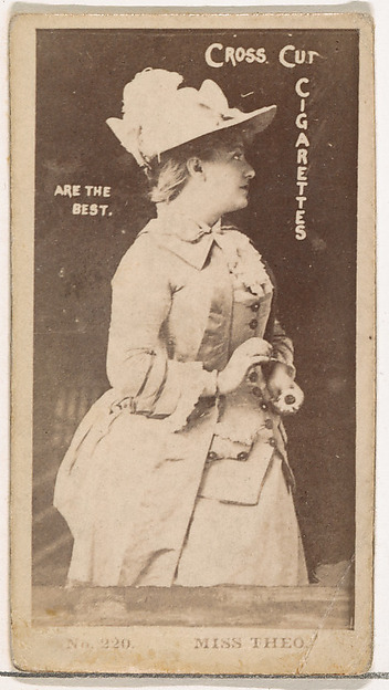 W. Duke, Sons & Co., Card Number 220, Miss Theo, from the Actors and Actresses series (N145-2) issued by Duke Sons & Co. to promote Cross Cut Cigarettes