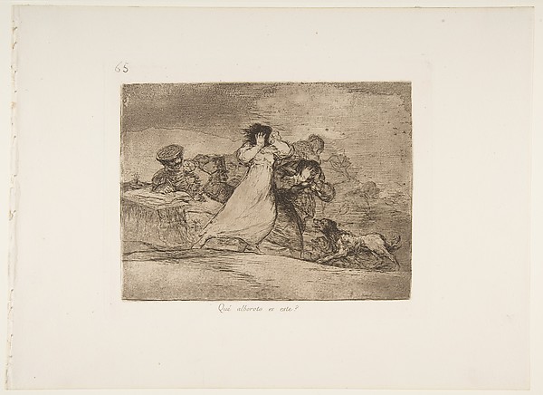 Goya (Francisco de Goya y Lucientes), Plate 65  from "The Disasters of War" (Los Desastres de la Guerra): 'What is this hubbub?' (Qué alboroto es este?)