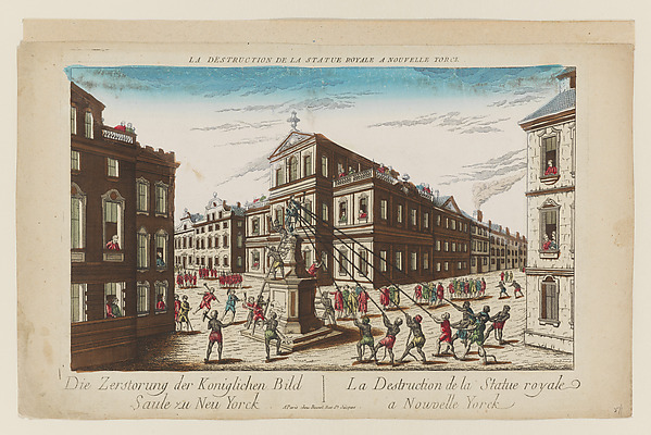 Anonymous, French, 18th century, La Destruction de la Statue Royale à Nouvelle Yorck–Die Zerstörung der Königlichen Bild Säule zu Neu Yorck (Destruction of the Royal Statue at New York)
