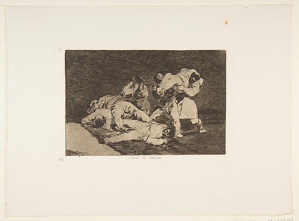 Goya (Francisco de Goya y Lucientes), Plate 21 from "The Disasters of War" (Los Desastres de la Guerra): 'It will be the same' (Será lo mismo)