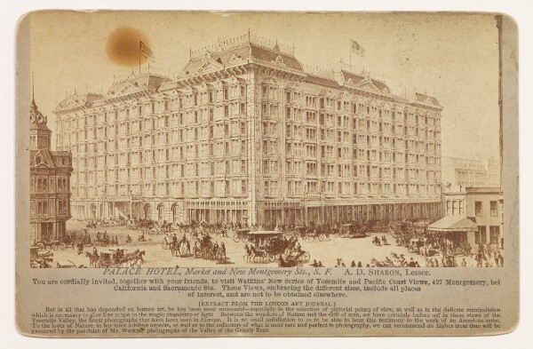 Carleton Watkins, Palace Hotel, Market and New Montgomery Sts., S.F.