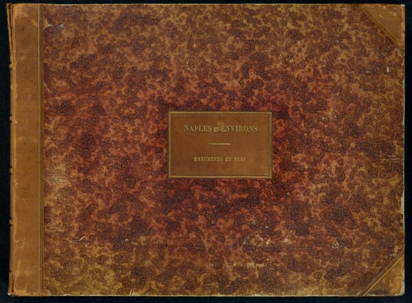 Giorgio Sommer, Naples et Environs. Monuments et Vues. (cover title) [Architectural studies and views of Naples, Italy and the surrounding area]