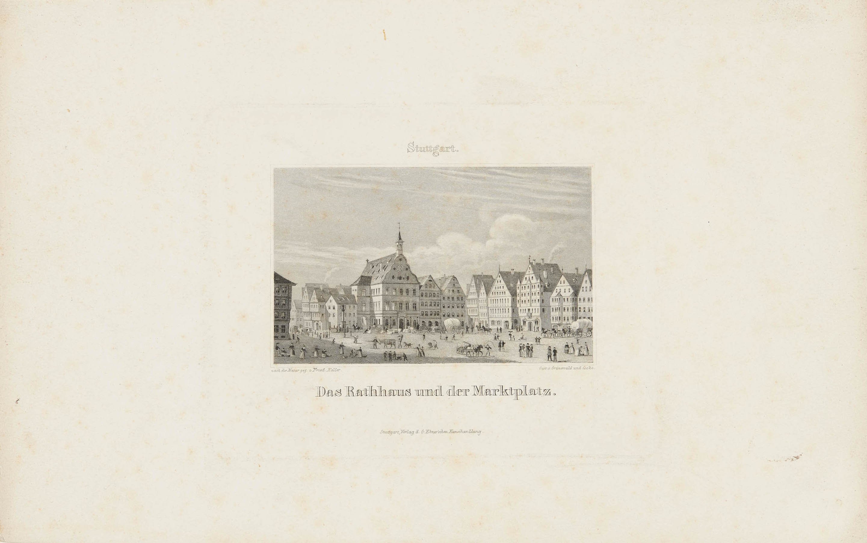 Verlag der G. Ebner'schen Kunsthandlung, Stuttgart. Das Rathaus und der Marktplatz.