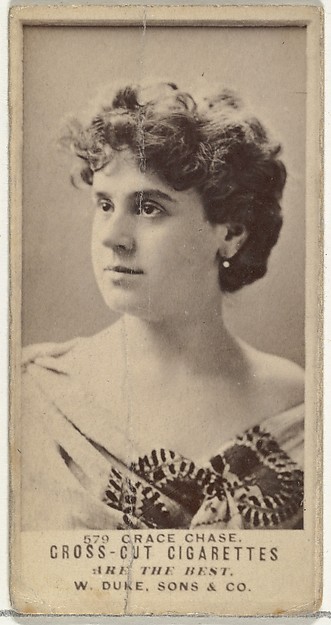 W. Duke, Sons & Co., Card Number 579, Grace Chase, from the Actors and Actresses series (N145-3) issued by Duke Sons & Co. to promote Cross Cut Cigarettes