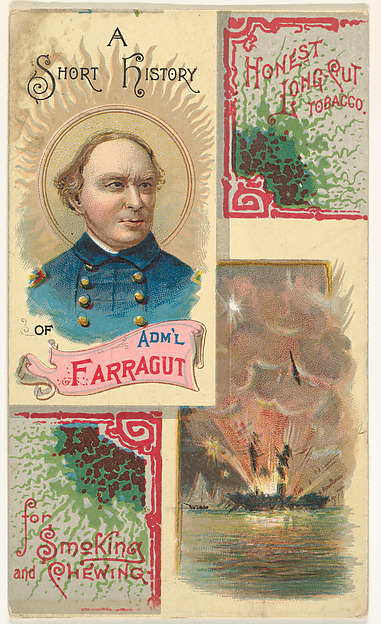 W. Duke, Sons & Co., A Short History of Admiral Farragut, from the Histories of Generals series (N114) issued by W. Duke, Sons & Co. to promote Honest Long Cut Smoking and Chewing Tobacco