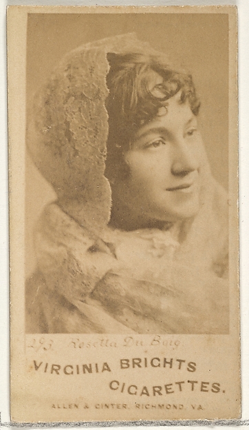 Allen & Ginter, Card 293, Rosetta du Buig, from the Actors and Actresses series (N45, Type 1) for Virginia Brights Cigarettes