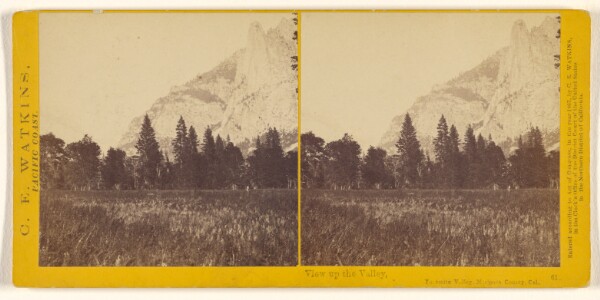 Carleton Watkins, View up the Valley, Yosemite Valley, Mariposa County, Cal.