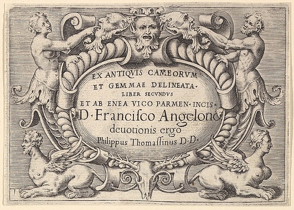 Anonymous, Italian, 16th century, Frontispiece to "Ex Antiquis Cameorum et Gemmae Delineata/ Liber Secundus/et ab Enea Vico Parmen Incis"