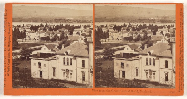 Carleton Watkins, View from the Grand Central Hotel, Oakland.